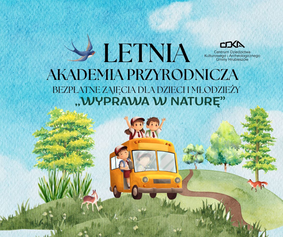 Grafika przedstawia dzieci jadace autobusem na tle letniego krajobrazu oraz logo Centrum dziedzictwa. napis: letnia Akademia Przyrody